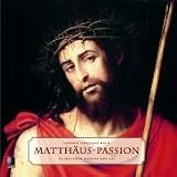 MatthSus-Passion - Johann Sebastian Bach: St. Matthew Passion BWV 244