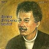Danny D'Imperio -  Danny D'Imperio Sextet
