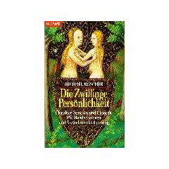 Die Zwillinge-Pers�nlichkeit: Charakter, Schicksal und Chancen. Mit Mondpositionen und Aszendentenbestimmung