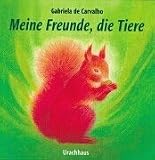 Meine Freunde, die Tiere - Gabriela de Carvalho