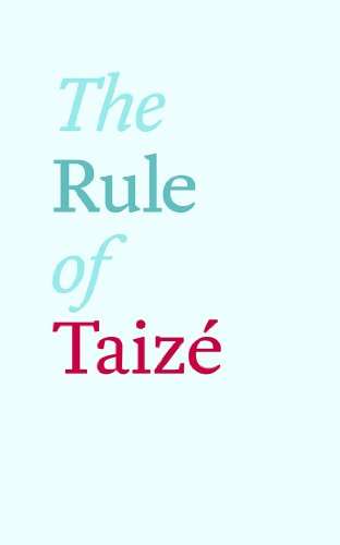 The Rule of Taizé