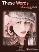 Natasha Bedingfield : These Words : Sheet Music (Piano Vocal)