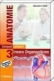 Produkt-Bild: CompactLehrbuch der gesamten Anatomie: CompactLehrbuch Anatomie 03: Innere Organsysteme: BD 3
