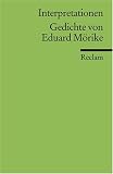 Interpretationen. Gedichte von Eduard M�rike.