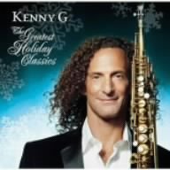 The Greatest Holiday Classics by Kenny G