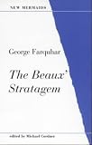 The Beaux Stratagem (New Mermaids)