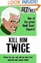 Kill Him Twice