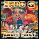 Click here to buy Angel Dust by Indo G .