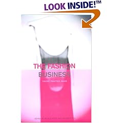 The Fashion Business: Theory, Practice, Image (Dress, Body, Culture Series)