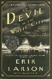 by Erik Larson The Devil in the White City