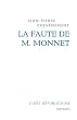 La faute de M. Monnet : La R�publique et l'Europe