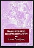 Worcestershire, the haunted county