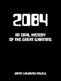 2084: An Oral History of the Great Warming (Kindle Single) 2084: An Oral History of the Great Warming (Kindle Single)