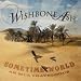 Wishbone Ash-Sometime World: An MCA Travelogue