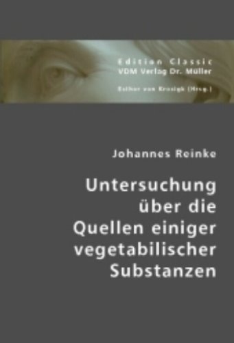 Untersuchungen �ber die Quellen einiger vegetabilischer Substanzen