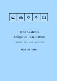 Jane Austens Religious Imagination: A Balance of Reason and Feeling