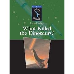 What Killed the Dinosaurs?