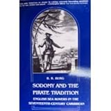 sodomy and the pirate tradition english sea rovers in the seventeenth century caribbean