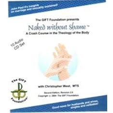 A Crash Course in the Theology of the Body: Naked Without Shame, John Paul II