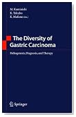The Diversity of Gastric Carcinoma: Pathogenesis, Diagnosis and Therapy