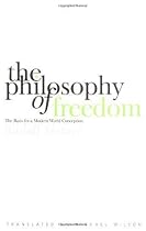 The Philosophy of Freedom: The Basis for a Modern World Conception