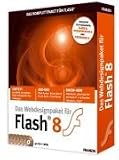 Das Webdesignpaket für Macromedia Flash 8. CD-ROM für Windows ab XP. 4 CD-ROMs; 1 DVD-ROM Das Webdesignpaket für Macromedia Flash 8. CD-ROM für Windows ab XP. 4 CD-ROMs; 1 DVD-ROM