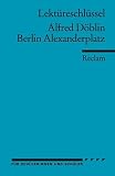 Produkt-Bild: Alfred D&ouml;blin: Berlin Alexanderplatz. Lekt&uuml;reschl&uuml;ssel