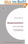 Morgenmeditation - Frei in den Tag