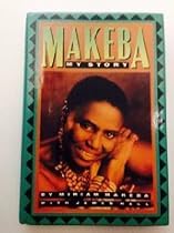 Makeba: My Story Makeba: My Story