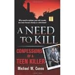 A Need to Kill: Confessions of a Teen Murderer