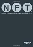 Not For Tourists Guide to Washington D.C. 2011 (Not for Tourists Guidebook)