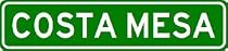 COSTA MESA City Limit Sign - High Quality Aluminum