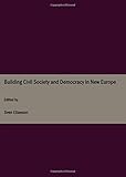 Building civil society and democracy in New Europe