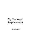 Review IndyPublish  / My Ten Years' Imprisonment