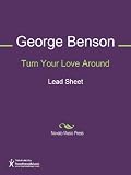 Turn Your Love Around Sheet Music (Lead Sheet)