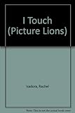 I touch
