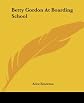 Betty Gordon at Boarding School; or, The Treasure of Indian Chasm