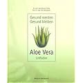 Gesund werden - gesund bleiben: Aloe-Vera-LeitfadenGesund bleiben