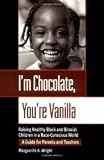 I m Chocolate, You re Vanilla 1st (first) edition Text Only