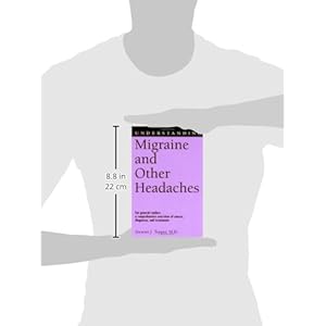 Understanding Migraine and Other Headaches (Understanding Health and Sickness Series)