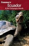 Frommers Ecuador & the Galapagos Islands (Frommers Complete)