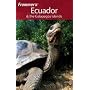 Frommer's Ecuador & the Galapagos Islands (Frommer's Complete)
