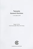 Tanzania General Elections : 31 October 2010 : Report of the Commonwealth Observer Group