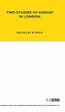 Two Studies of Kinship in London (London School of Economics Monographs on Social Anthropology)