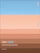 Sex God: Exploring the Endless Connections Between Sexuality And Spirituality