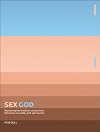 Sex God: Exploring the Endless Connections Between Sexuality And Spirituality