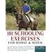 101 Schooling Exercises: For Horse and Rider