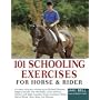 101 Schooling Exercises: For Horse and Rider