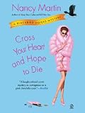 Cross Your Heart and Hope to Die : A Blackbird Sisters Mystery (Blackbird Sisters Mystery)