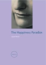 Happiness Paradox (Reaktion Books - Focus on Contemporary Issues)